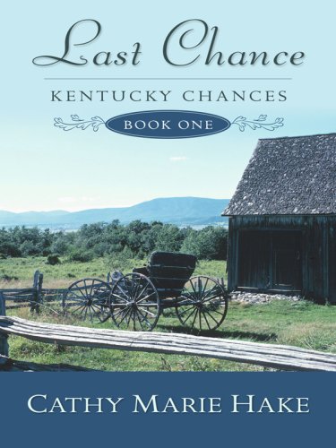 Last Chance by Cathy Marie Hake