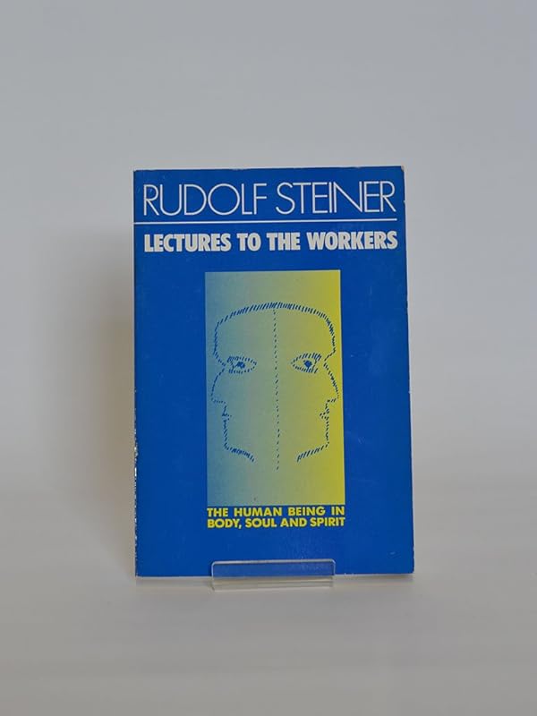 The Human Being in Body, Soul, and Spirit: Our Relationship to the Earth (English and German Edition) by Rudolf Steiner