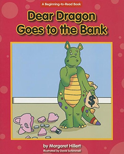 Dear Dragon Goes to the Bank by Margaret Hillert