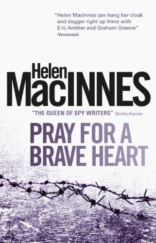 Pray for a Brave Heart by Helen Macinnes