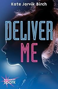 Deliver Me by Kate Jarvik Birch