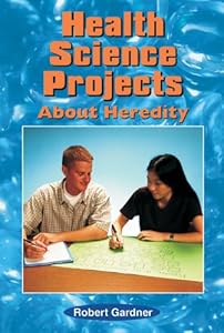 Health Science Projects about Heredity (Science Projects (Enslow))