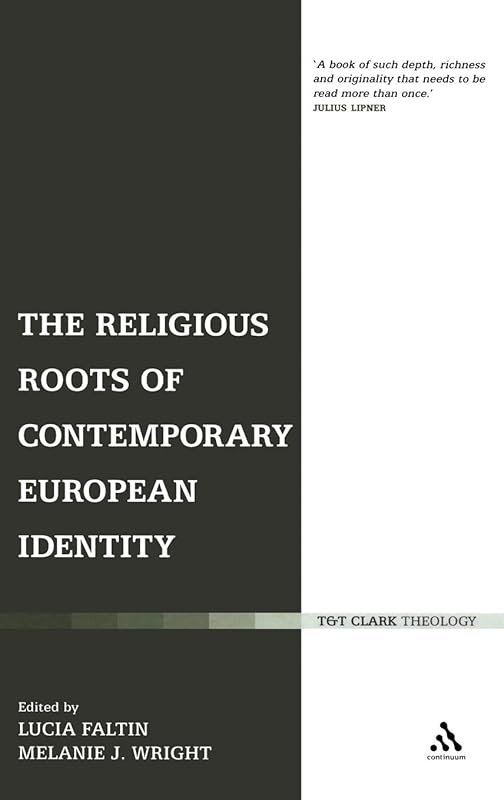 The Religious Roots of Contemporary European Identity by Lucia Faltin