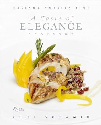 A Taste of Elegance: Culinary Signature Collection, Volume II Holland America Line (v. 2)