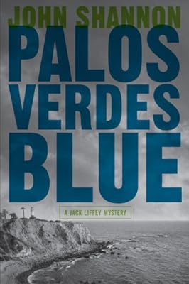 Palos Verdes Blue: A Jack Liffey Mystery