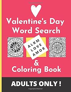Valentine’s Day Word Search & Coloring Book. Adults Only!: Large Print Activity Book For Couples, Unique Alternative To Valentine’s Day Gifts Greeting Card. by Sunshine Barrys Designs