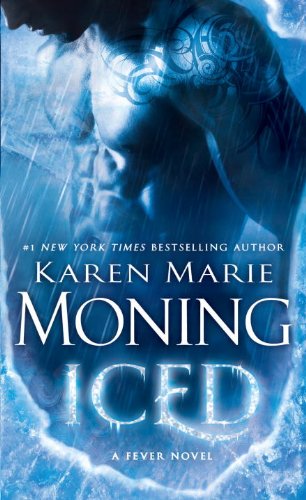Iced: A Fever Novel by Karen Marie Moning