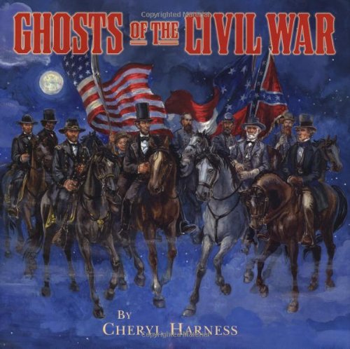 Ghosts of the Civil War by Cheryl Harness
