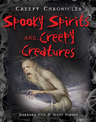 Spooky Spirits and Creepy Creatures by Barbara Cox 
			
			
		
		
		
       	 
       		
       			,