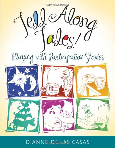 Tell Along Tales!: Playing with Participation Stories by Dianne de Las Casas