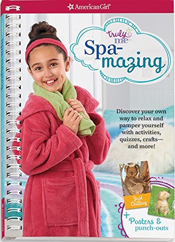 Spa-mazing!: Discover your own way to relax and pamper yourself with activities, quizzes, crafts-and more! (Truly Me)