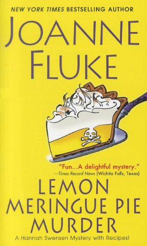 Lemon meringue pie murder : a Hannah Swensen mystery with recipes by Joanne Fluke