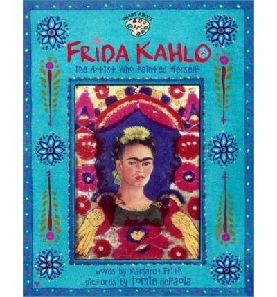 Frida Kahlo (GB): The Artist who Painted Herself (Smart About Art)