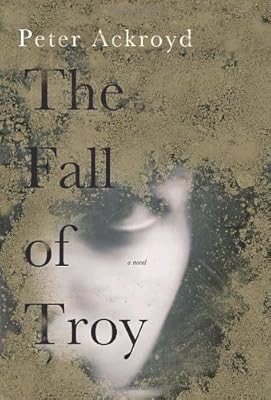 The Fall of Troy: A Novel