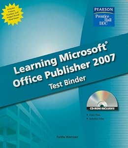 Learning Microsoft Publisher 2007 Test Binder [With CDROM]