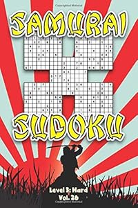 Samurai Sudoku Level 3: Hard Vol. 26: Play Samurai Sudoku With Solutions 9x9 Grids Overlap Hard Level Volumes 1-40 Sudoku Variation Travel Paper ... Challenge Genius All Ages Kids to Adult Gift