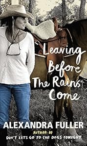 Leaving Before the Rains Comes