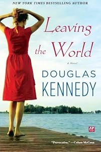 Leaving the World: A Novel