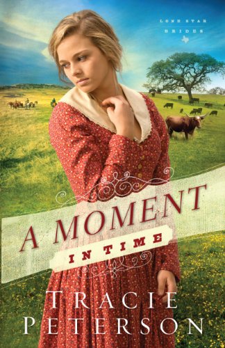 A Moment in Time by Tracie Peterson