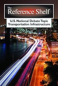 U.S. National Debate Topic 2012-2013: Transportation Infrastructure by Tyler Weidler 
			
			
		
		
		
       	 
       		
       			(Editor)