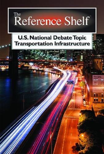 U.S. National Debate Topic 2012-2013: Transportation Infrastructure by Tyler Weidler 
			
			
		
		
		
       	 
       		
       			(Editor)