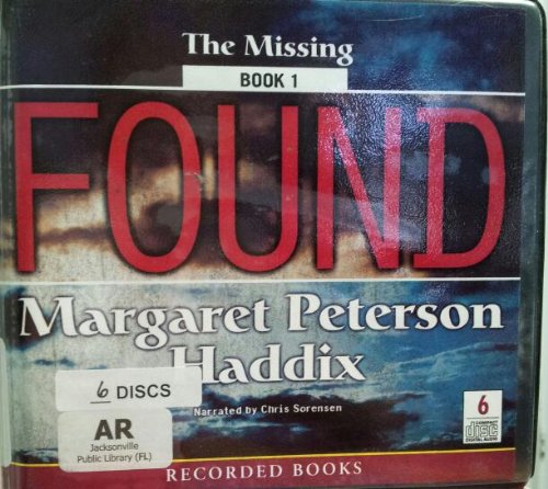 The Missing, Book 1: Found (The Missing, 1) by Margaret Peterson Haddix