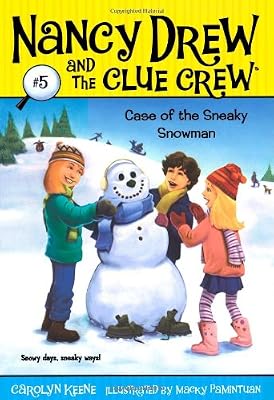 Case of the Sneaky Snowman (Nancy Drew and the Clue Crew #5)