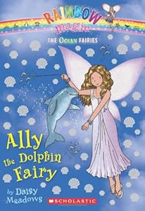 Ocean Fairies #1: Ally the Dolphin Fairy: A Rainbow Magic Book