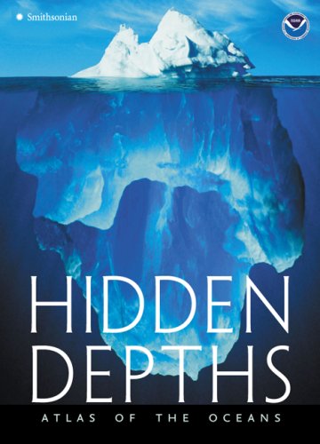 Hidden Depths: Atlas of the Oceans by NOAA