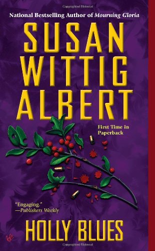 Holly Blues (China Bayles Mystery) by Susan Wittig Albert