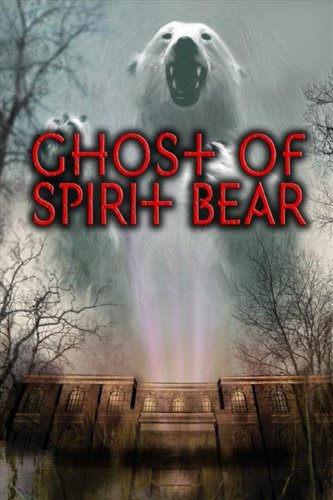 Ghost of Spirit Bear by Ben Mikaelsen