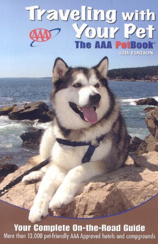 Traveling With Your Pet: The AAA Petbook by AAA Publishing