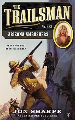 The Trailsman #398: Arizona Ambushers