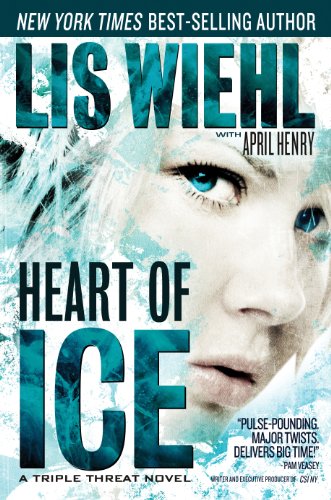 Heart of Ice (A Triple Threat Novel Book 3) by Lis Wiehl