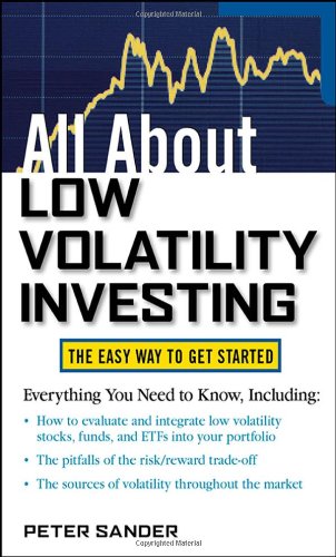 All About Low Volatility Investing by Peter Sander