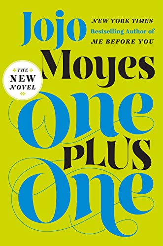 One Plus One: A Novel by Jojo Moyes