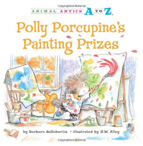 Polly Porcupine's Painting Prizes by Barbara DeRubertis