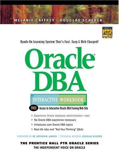 Oracle Dba: Interactive Workbook by Malanie Caffrey