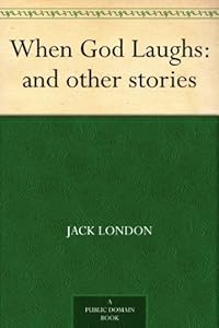 When God Laughs: and other stories