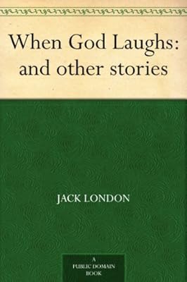 When God Laughs: and other stories