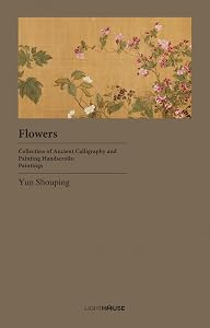 Flowers: Yun Shouping (Collection of Ancient Calligraphy and Painting Handscrolls: Paintings)