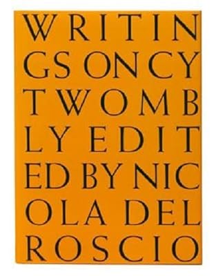 Cy Twombly - Writings on