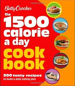Betty Crocker 1500 Calorie a Day Cookbook