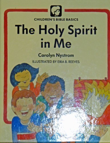 Holy Spirit In Me (Childrens Bible Basics)