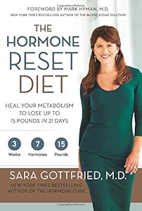 The Hormone Reset Diet: Heal Your Metabolism to Lose Up to 15 Pounds in 21 Days