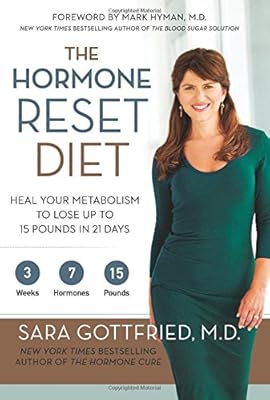 The Hormone Reset Diet: Heal Your Metabolism to Lose Up to 15 Pounds in 21 Days
