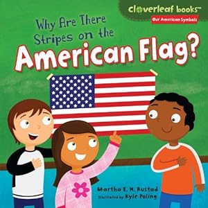 Why Are There Stripes on the American Flag? by Martha E. H. Rustad 
			
			
		
		
		
       	 
       		
       			,