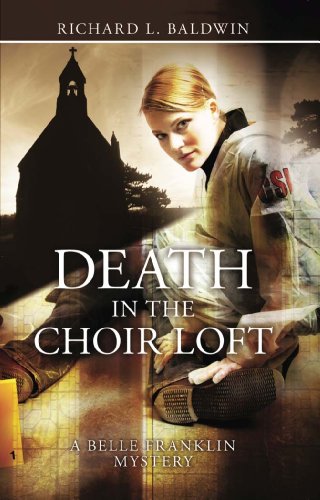 Death in the Choir Loft by Richard L. Baldwin