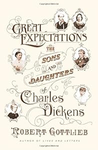 Great Expectations: The Sons and Daughters of Charles Dickens
