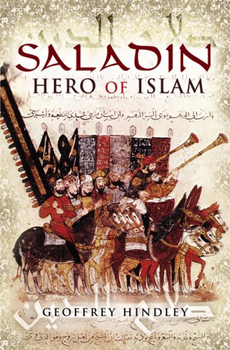 Saladin: Hero of Islam by Geoffrey Hindley